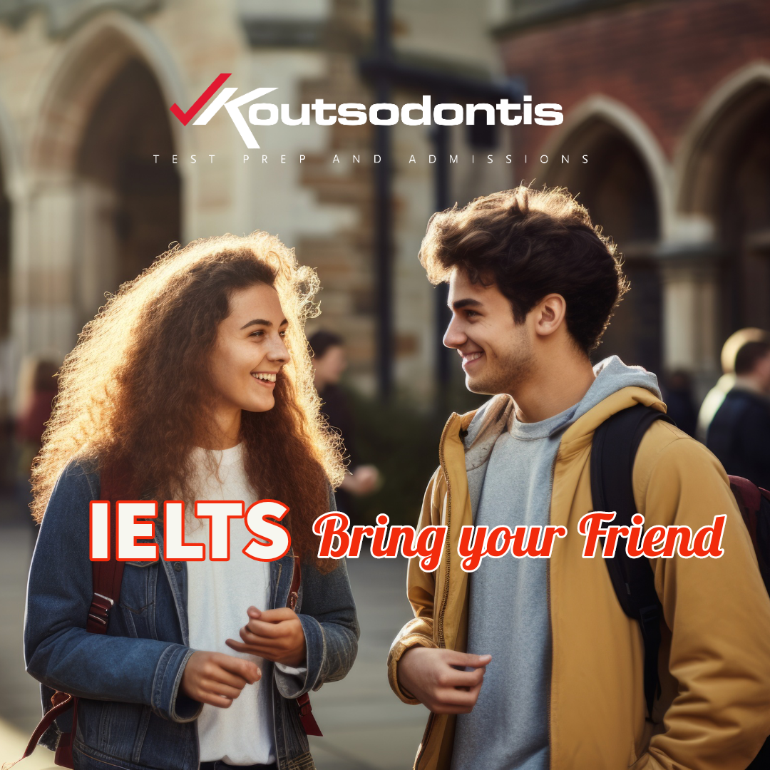 IELTS – Bring Your Friend at Koutsodontis
