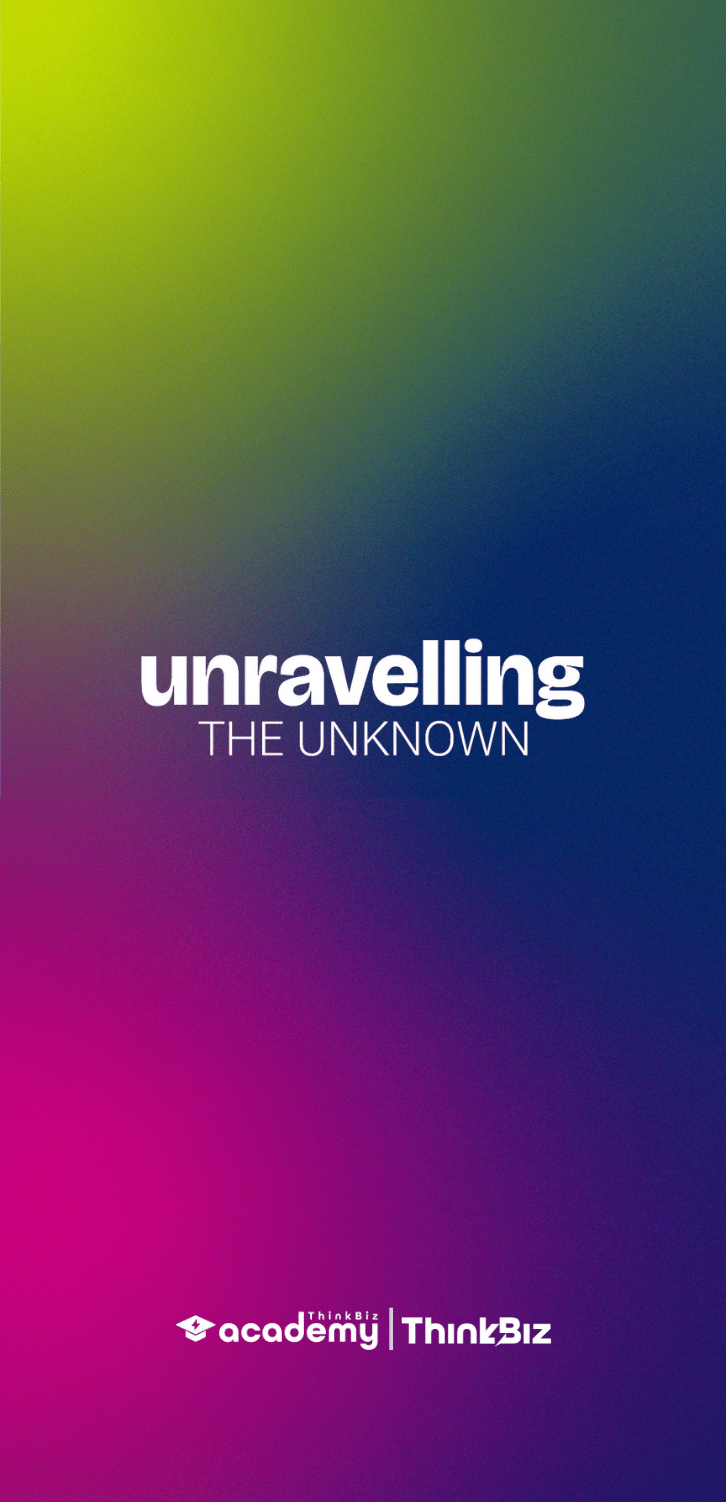 ThinkBiz Academy 2024: Unravelling The Unknown